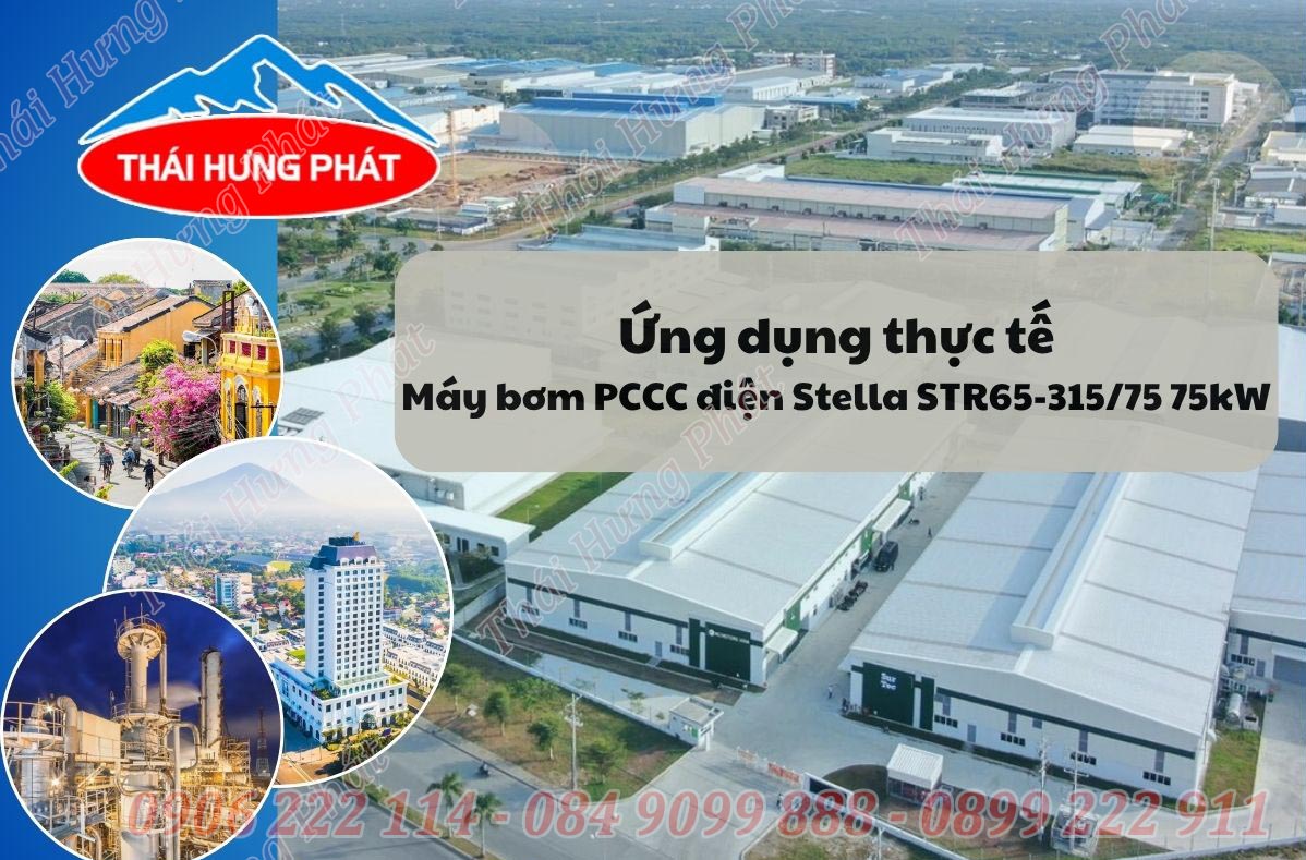 Ứng dụng máy bơm chữa cháy điện Stella STR65-315/75 75kW trong thực tế